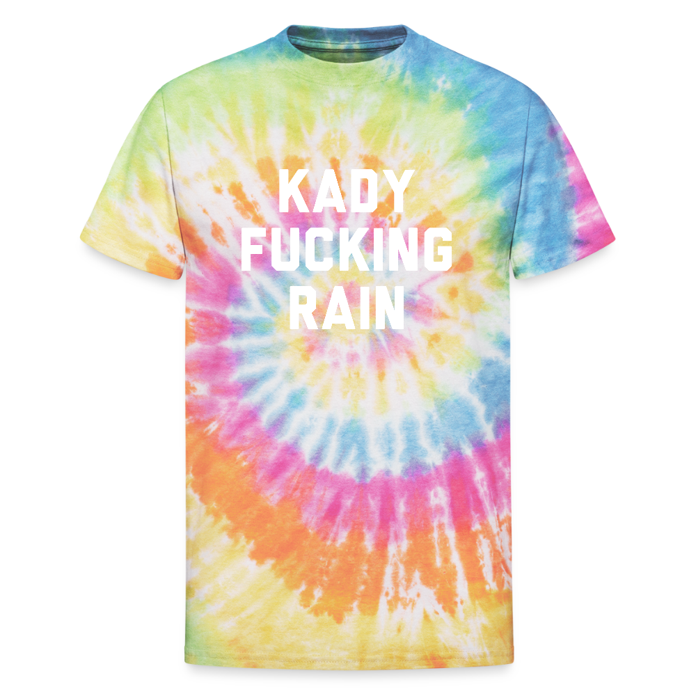 Kady F'ing Rain Unisex Tie Dye T-Shirt - rainbow