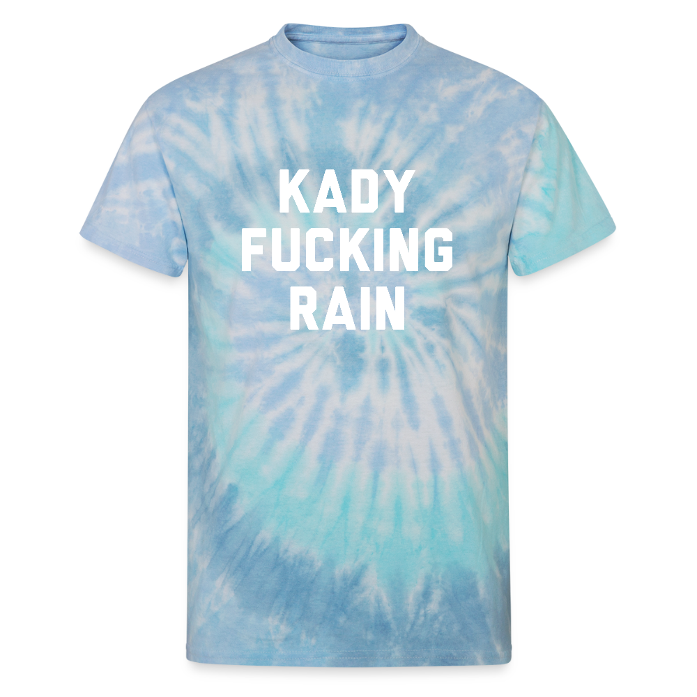 Kady F'ing Rain Unisex Tie Dye T-Shirt - blue lagoon