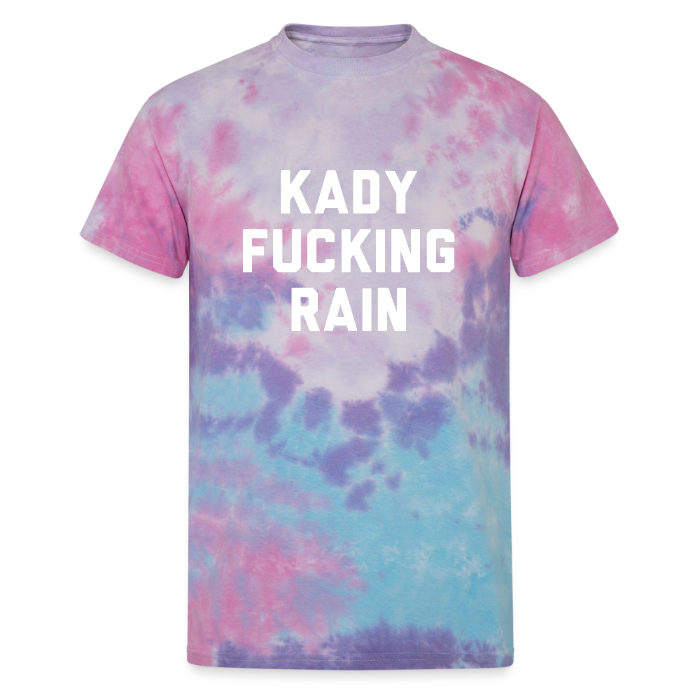 Kady F'ing Rain Unisex Tie Dye T-Shirt - cotton candy