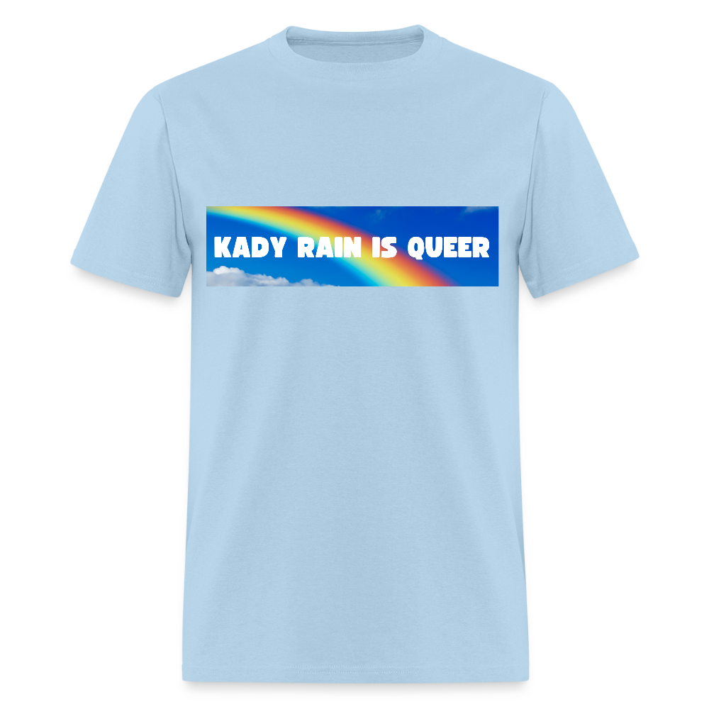 Kady Rain is Queer Unisex Classic T-Shirt - powder blue