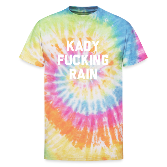 Kady F'ing Rain Unisex Tie Dye T-Shirt - rainbow