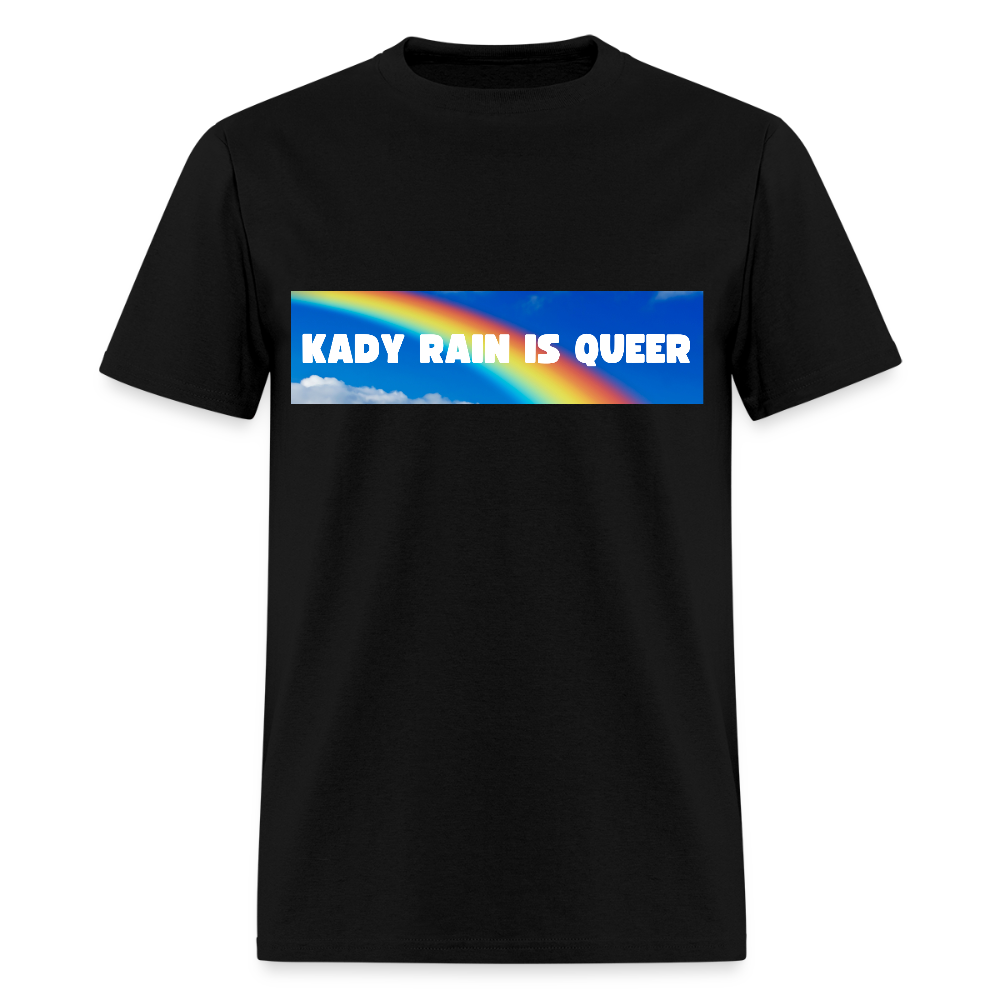 Kady Rain is Queer Unisex Classic T-Shirt - black
